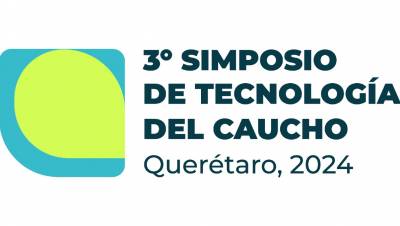 The 3rd Rubber Technology Symposium in Querétaro attracts experts and companies from the automotive industry